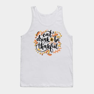 Eat Drink & Be Thankful Tank Top